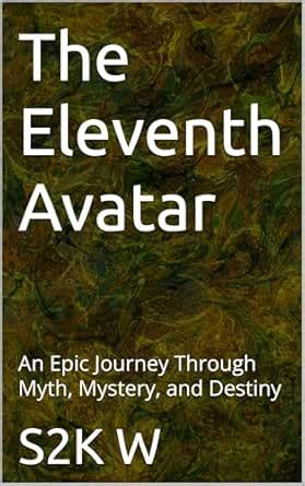 The Eleventh Avatar: An Epic Journey Through Myth, Mystery, and Destiny ...