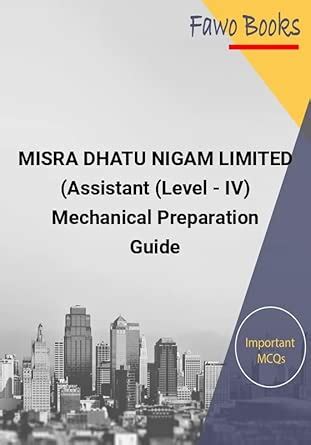 Buy MISRA DHATU NIGAM LIMITED (Assistant (Level - IV) Mechanical ...
