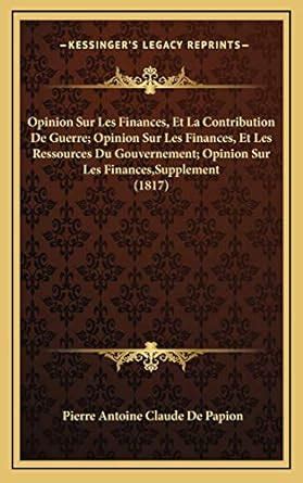 Buy Opinion Sur Les Finances, Et La Contribution de Guerre; Opinion Sur ...