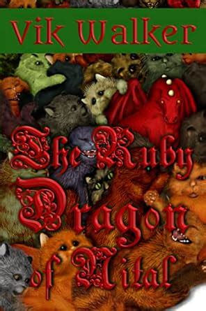 The Ruby Dragon of Nital (Dragons of Nital Book 4) eBook : Walker, Vik ...