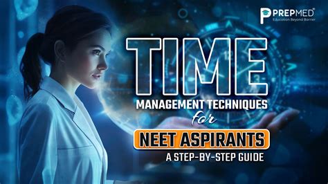Time Management Techniques for NEET Aspirants: A Step-by-Step Guide