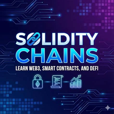 Solidity Chains: Learn Web3, Smart Contracts, and DeFi : MasterWeb3 ...