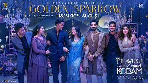 Nilavuku En Mel Ennadi Kobam: Golden Sparrow song release date Tamil ...