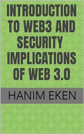 Introduction to Web3 and Security Implications of Web 3.0 eBook : Eken ...