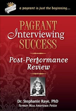 Pageant Interviewing Success: Post-Performance Review eBook : Raye ...