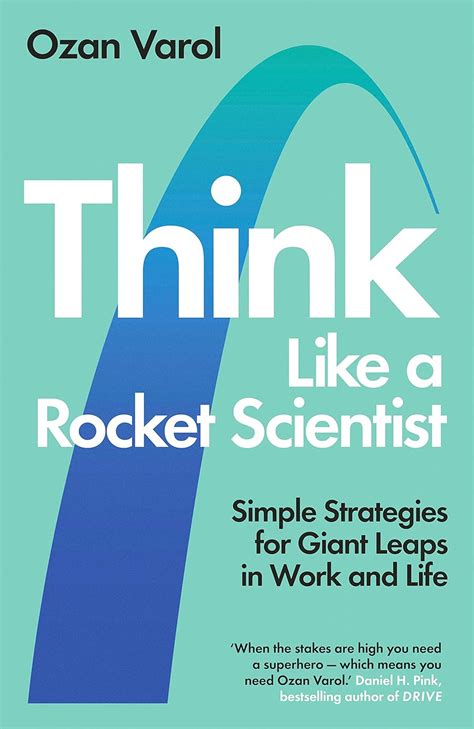 Buy Think Like a Rocket Scientist: Simple Strategies for Giant Leaps in ...