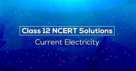 Image result for Current Electricity Class 12 Ncert Solutions