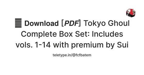 📂 𝗗𝗼𝘄𝗻𝗹𝗼𝗮𝗱 [𝙋𝘿𝙁] Tokyo Ghoul Complete Box Set: Includes vols. 1-14 with ...
