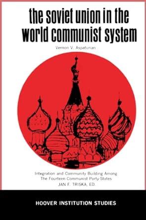 Soviet Union in the World Communist System : Aspaturian, Vernon V ...