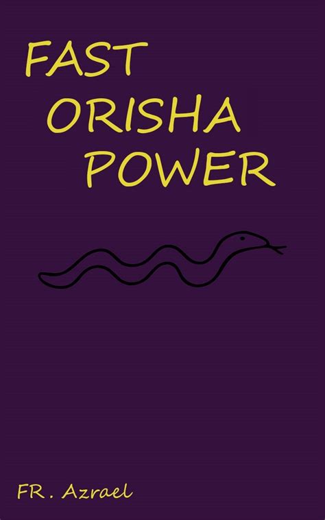 Fast Orisha Power: A Quick Tutorial to Urban Santería eBook : Azrael ...