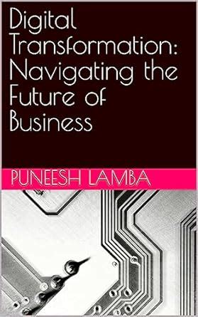 Digital Transformation: Navigating the Future of Business eBook : Lamba ...