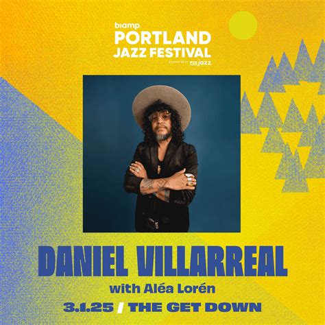 Daniel Villarreal Tickets at The Get Down in Portland by The Get Down ...