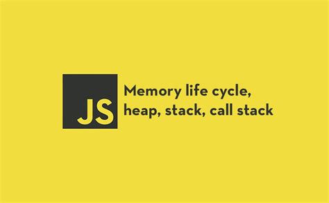 Image result for JavaScript Engine Call Stack and Heap