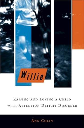 Buy Willie: Raising and Loving a Child with Attention Deficit Disorder ...