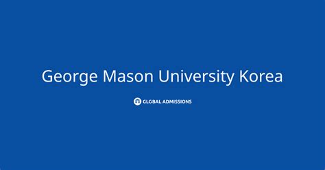George Mason University Korea International Admissions | Global Admissions