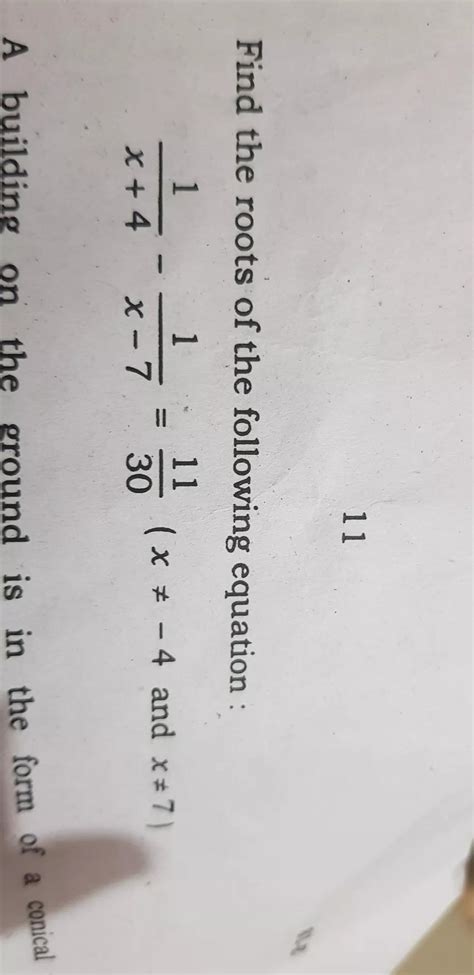 Find the roots of the following equation : 1 - 1 x - 7 11 30 ( * # - 4 ...