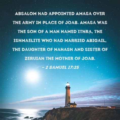 2 Samuel 17:25 Absalom had appointed Amasa over the army in place of ...