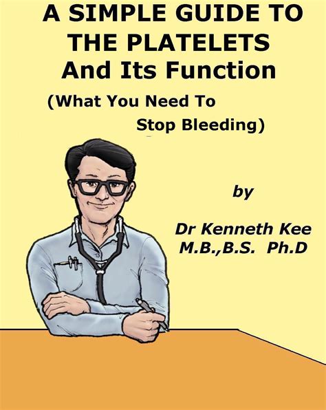 Buy A Simple Guide to The Platelets and Its Function (What You Need To ...