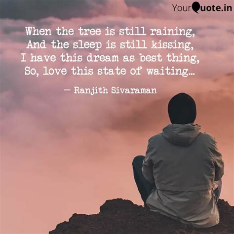 When the tree is still ra... | Quotes & Writings by Ranjith sivaraman ...