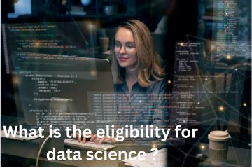 What is the eligibility for data science