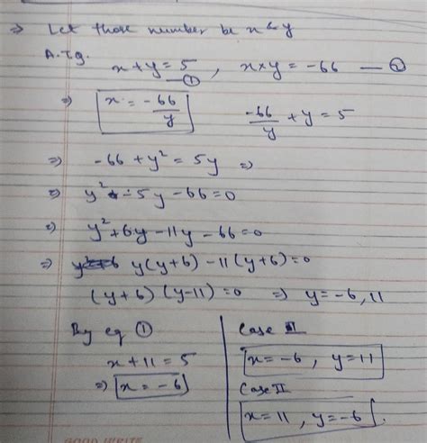 Find two integers whose sum is 5 and product is -66 - Brainly.in