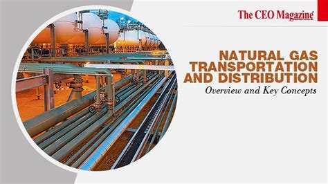 Natural Gas Transportation and Distribution