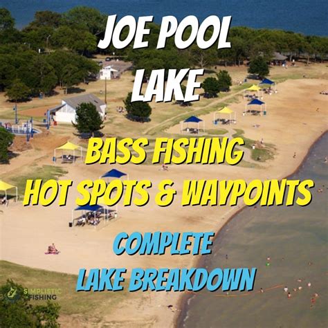 Joe Pool Complete Lake Breakdown - Bass Fishing Hot Spots | Simplistic ...