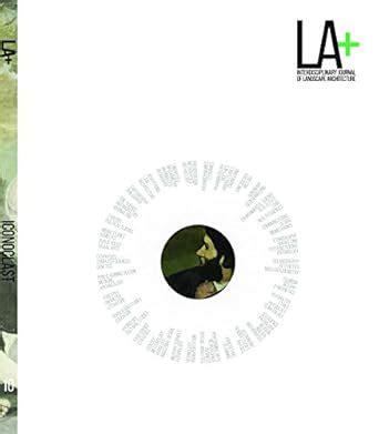 Buy LA+ Iconoclast: Iconoclast: Interdisciplinary Journal of Landscape ...