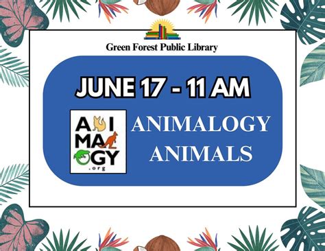 Animalogy - Free Summer Activities , Green Forest Public Library, 17 ...