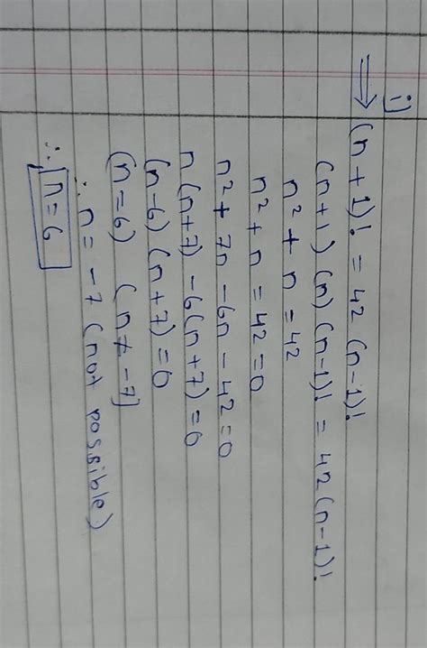 The value of n if (n+1)! = 42(n-1)! - Brainly.in