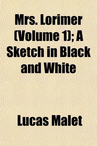 Mrs. Lorimer (Volume 1); A Sketch in Black and White : Amazon.in: Books