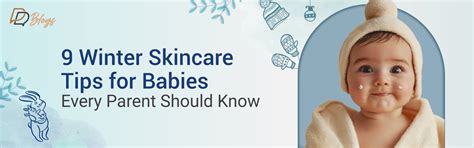 9 Winter Skincare Tips for Babies Every Parent Should Know – DreamyDerma