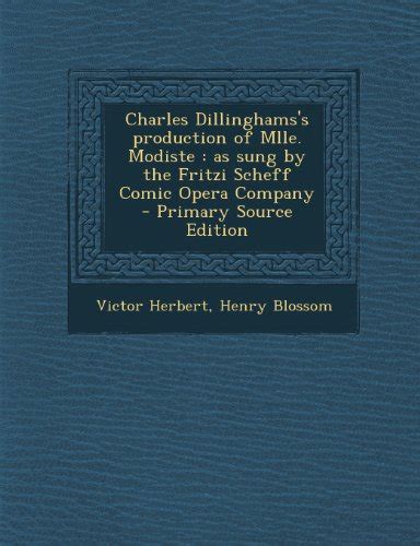 Buy Charles Dillinghams's Production of Mlle. Modiste: As Sung by the ...