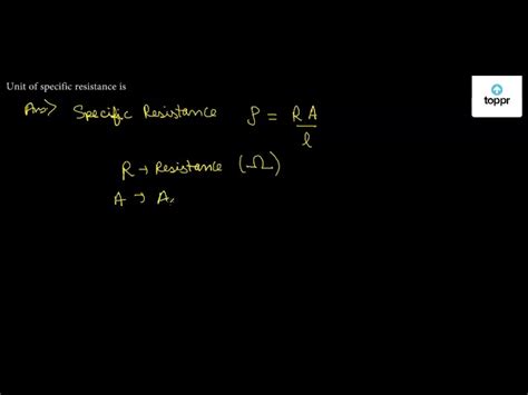 Unit of specific resistance is | Physics Questions