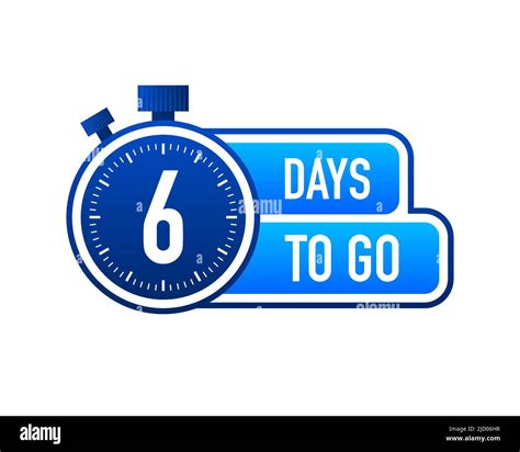 6 Days To Go