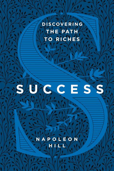 Success: Discovering the Path to Riches: An Introduction to Using the ...