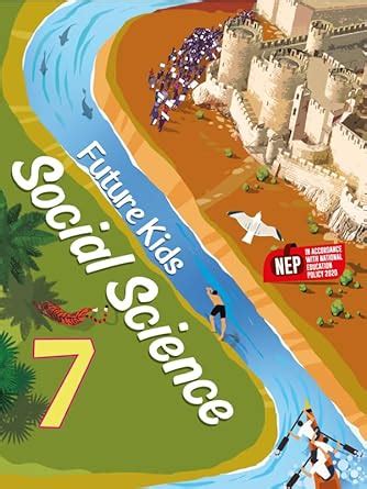 Future Kids Social Science Class 7 : Yash Pal Singh, AK Verma: Amazon ...