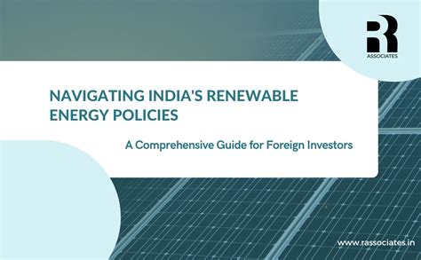 Navigating India's Renewable Energy Policies for Foreign Investors