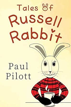 Tales of Russell Rabbit : Pilott, Paul: Amazon.in: Books