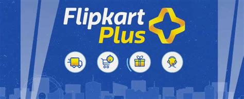 Earn Yourself a Flipkart Plus Membership And Enjoy the Exclusiveness