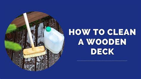 How to Clean a Wooden Deck: The Best DIY Deck Cleaner Tips!