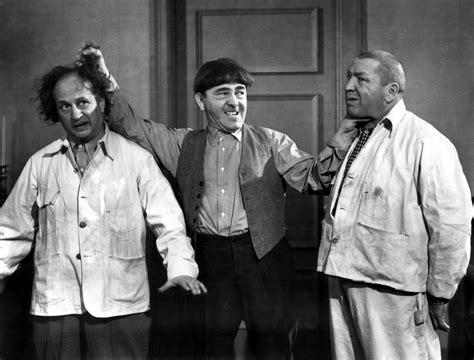 The 3 Stooges Moe, Larry and Curley. They got their start in Pittsburgh ...