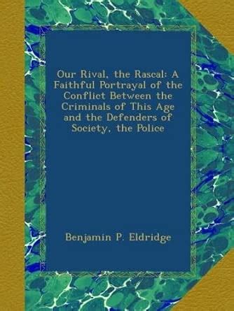 Our Rival, the Rascal: A Faithful Portrayal of the Conflict Between the ...