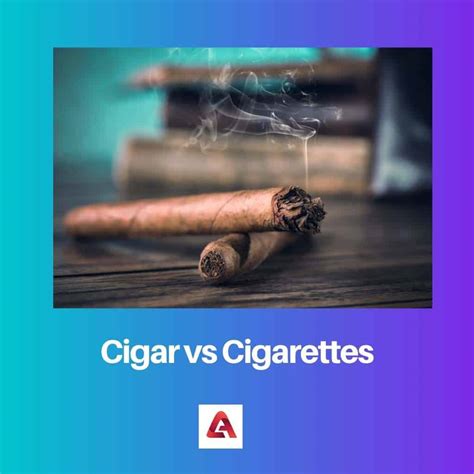 Cigar vs Cigarettes: Difference and Comparison