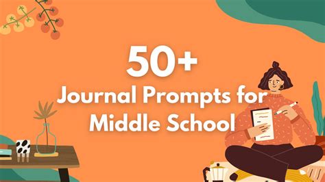 50+ Inspiring Journal Prompts for Middle School - Softcorner