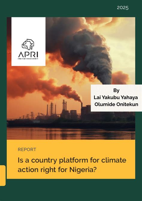 Is a Country Platform for Climate Action Right for Nigeria? | APRI - Africa Policy Research ...