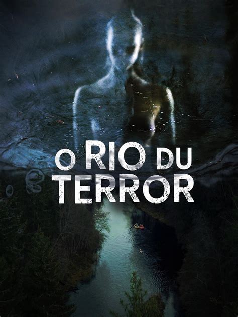 Prime Video: O Rio do Terror