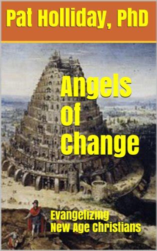 Angels of Change (Evangelizing New Age Christians) eBook : Holliday ...