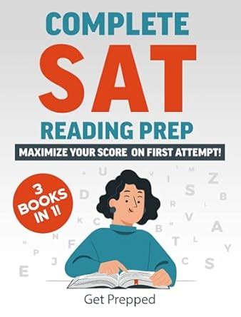 Complete SAT Reading Prep: 3 Books in 1: Maximize Your Score on First ...
