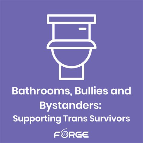Bathrooms, Bullies, and Bystanders: Supporting Transgender Survivors - FORGE